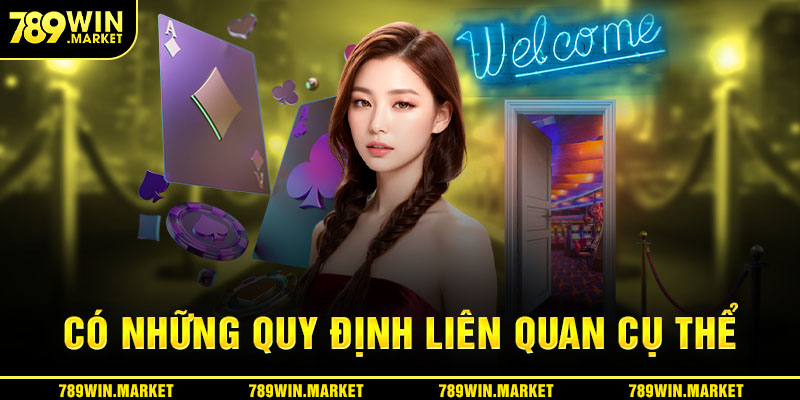 Tại 789win có các quy định liên quan được thể hiện cụ thể